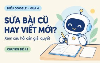 SỬA BÀI CŨ HAY VIẾT MỚI?